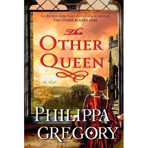 The Other Queen The Plantagenet And Tudor Novels 14 By Philippa Gregory Reviews