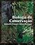 Biologia da Conservação by Richard B. Primack