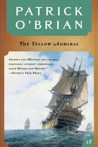 The Yellow Admiral (Aubrey & Maturin, #18)