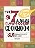 The $7 a Meal Slow Cooker Cookbook: 301 Delicious, Nutritious Recipes the Whole Family Will Love!