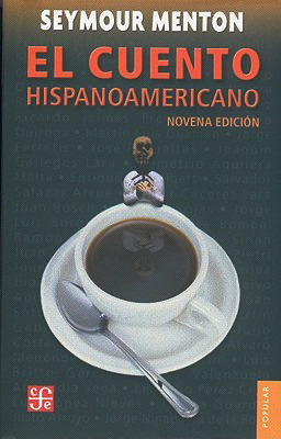El cuento hispanoamericano: antología crítico-histórica (Paperback)