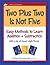 Two Plus Two Is Not Five: Easy Methods to Learn Addition & Subtraction, Single Digit Math Facts, Workbook for Gr 1-4, Reproducible Practice Problems,