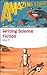 Writing Science Fiction (Aber Creative Writing Guides)