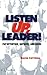Listen Up, Leader! by David Cottrell