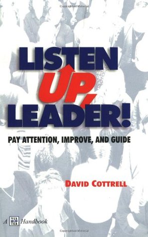 Listen Up, Leader! (Management Skills Series)