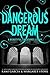 Dangerous Dream by Kami Garcia