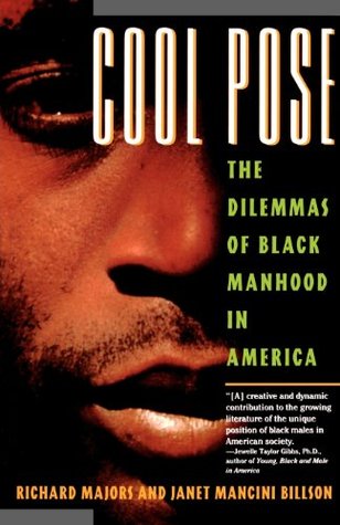Cool Pose: The Dilemmas of Black Manhood in America (Paperback)
