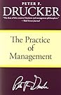 The Practice of Management by Peter F. Drucker