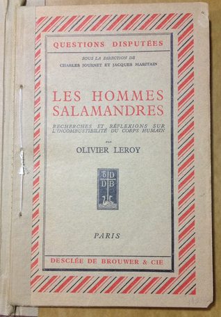 Les Hommes Salamandres: recherches et réflexions sur l'incombustibilité du corps humain (Paperback)
