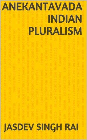 ANEKANTAVADA INDIAN PLURALISM (Kindle Edition)