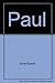 Paul: One Man's Extraordinary Adventures (Great Heroes of the Bible)