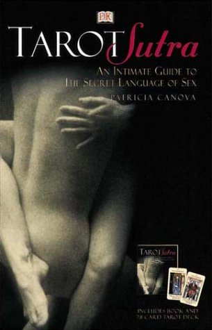 Tarot Sutra: An Intimate Guide to the Secret Language of Sex (Paperback)