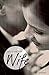 How to Love Your Wife by John R. Buri