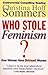 Who Stole Feminism?: How Women Have Betrayed Women