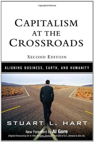 Capitalism at the Crossroads: Aligning Business, Earth, and Humanity (Paperback)