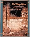 The Village Baker: Classic Regional Breads from Europe and America The Village Baker: Classic Regional Breads from Europe and America