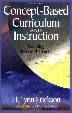 Concept-Based Curriculum and Instruction: Teaching Beyond the Facts (Paperback)