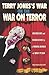 Terry Jones's War on the War on Terror: Observations and Denunciations by a Founding Member of Monty Python
