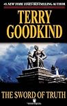The Sword of Truth by Terry Goodkind The Sword of Truth by Terry Goodkind