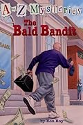 The Bald Bandit (A to Z Mysteries, #2) 