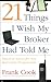 21 Things I Wish My Broker Had Told Me by Frank Cook