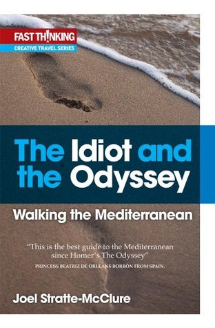 The Idiot and the Odyssey: Walking the Mediterranean (Kindle Edition)