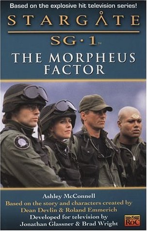 The Morpheus Factor (Stargate SG-1, #4)