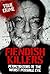 Fiendish Killers: Perpetrators Of The Worst Possible Evil