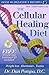 The Cellular Healing Diet