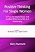 Positive Thinking For Single Women by Gary Vurnum