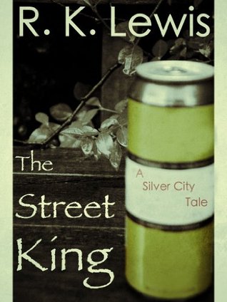 The Street King (A Silver City Tale Book 2)