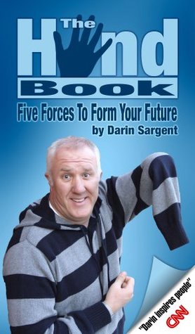 The HandBook: Five Forces To Form Your Future (Kindle Edition)