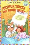 Arthur Tricks the Tooth Fairy (Step-Into-Reading, Step 3) Arthur Tricks the Tooth Fairy (Step-Into-Reading, Step 3)
