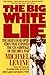 The Big White Lie by Michael     Levine