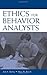 Ethics for Behavior Analysts: A Practical Guide to the Behavior Analyst Certification Board Guidelines for Responsible Conduct