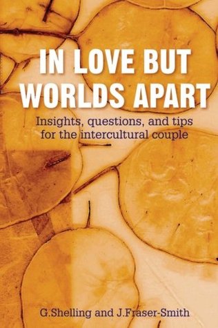 In Love But Worlds Apart: Insights, questions, and tips for the intercultural couple (Paperback)