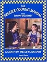 The Freezer Cooking Manual from 30 Day Gourmet: A Month of Meals Made Easy