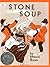 Stone Soup by Marcia Brown