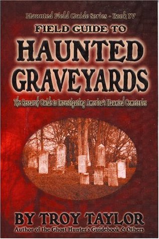 Field Guide to Haunted Graveyards (Haunted Field Guide Series, Book 4)