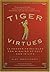 Tiger Virtues by Alex Tresniowski