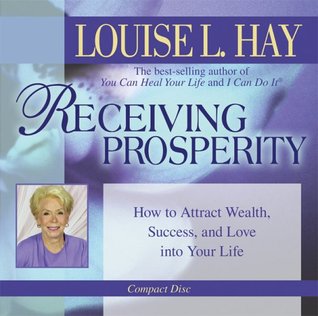Receiving Prosperity: How to Attract Wealth, Success, and Love into Your Life (Audio CD)