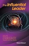 Neuroscience: The Influential Leader Neuroscience: The Influential Leader