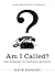 Am I Called?: The Summons To Pastoral Ministry