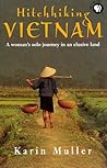 Hitchhiking Vietnam by Karin Muller