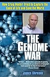 The Genome War by James Shreeve