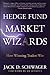 Hedge Fund Market Wizards by Jack D. Schwager