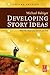 Developing Story Ideas by Michael Rabiger