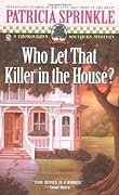 Who Let That Killer in the House?