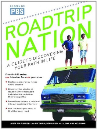 Roadtrip Nation: A Guide to Discovering Your Path in Life (Paperback)