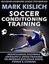 Soccer Conditioning Training by Mark Kislich